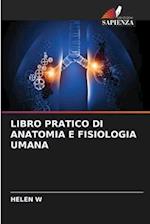 LIBRO PRATICO DI ANATOMIA E FISIOLOGIA UMANA