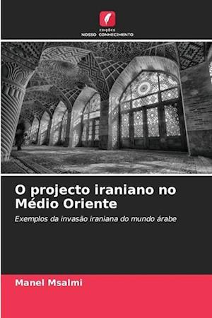 O projecto iraniano no Médio Oriente