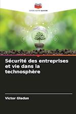 Sécurité des entreprises et vie dans la technosphère