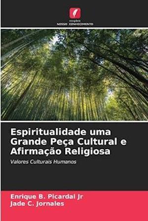 Espiritualidade uma Grande Peça Cultural e Afirmação Religiosa