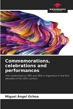 Commemorations, celebrations and performances