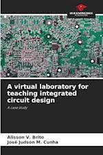 A virtual laboratory for teaching integrated circuit design