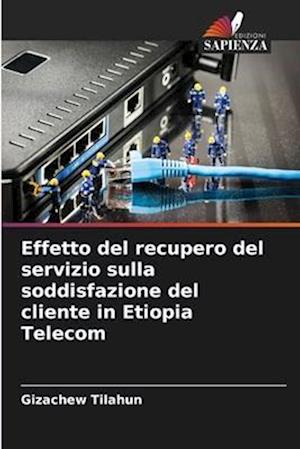 Effetto del recupero del servizio sulla soddisfazione del cliente in Etiopia Telecom