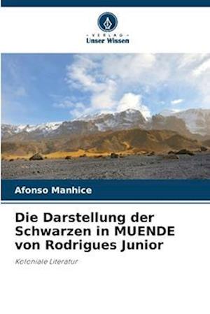 Die Darstellung der Schwarzen in MUENDE von Rodrigues Junior