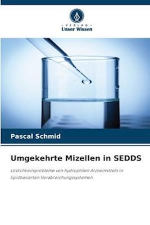 Umgekehrte Mizellen in SEDDS