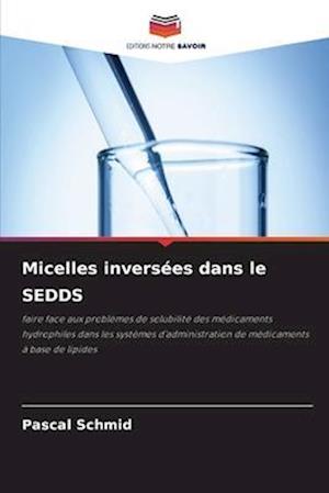 Micelles inversées dans le SEDDS