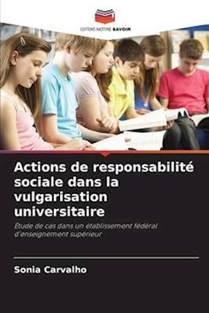 Actions de responsabilité sociale dans la vulgarisation universitaire