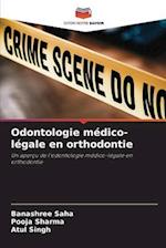 Odontologie médico-légale en orthodontie