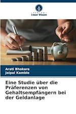 Eine Studie über die Präferenzen von Gehaltsempfängern bei der Geldanlage