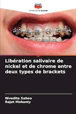 Libération salivaire de nickel et de chrome entre deux types de brackets