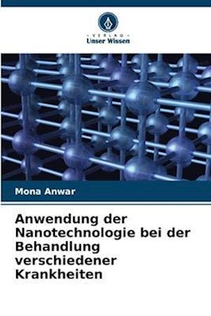 Anwendung der Nanotechnologie bei der Behandlung verschiedener Krankheiten