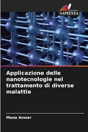 Applicazione delle nanotecnologie nel trattamento di diverse malattie