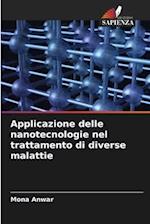 Applicazione delle nanotecnologie nel trattamento di diverse malattie