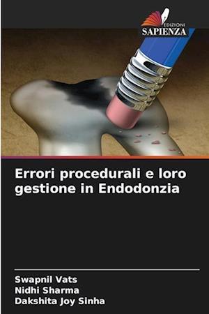 Errori procedurali e loro gestione in Endodonzia