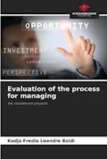 Evaluation of the process for managing