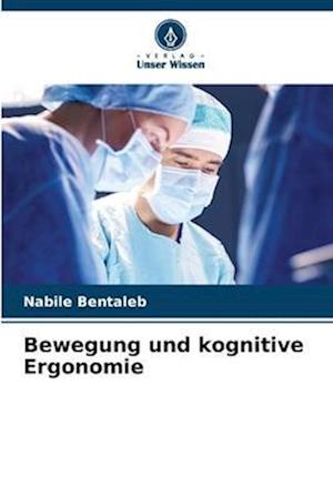 Bewegung und kognitive Ergonomie