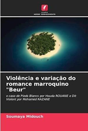 Violência e variação do romance marroquino "Beur"