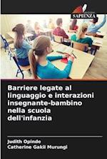 Barriere legate al linguaggio e interazioni insegnante-bambino nella scuola dell'infanzia