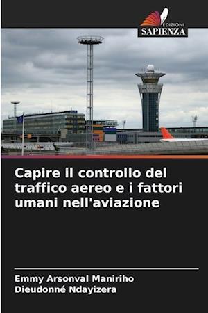 Capire il controllo del traffico aereo e i fattori umani nell'aviazione