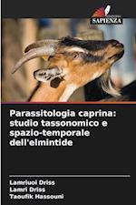 Parassitologia caprina: studio tassonomico e spazio-temporale dell'elmintide