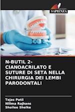 N-BUTIL 2-CIANOACRILATO E SUTURE DI SETA NELLA CHIRURGIA DEI LEMBI PARODONTALI