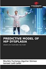 PREDICTIVE MODEL OF HIP DYSPLASIA