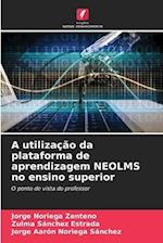 A utilização da plataforma de aprendizagem NEOLMS no ensino superior