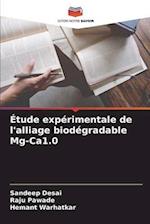 Étude expérimentale de l'alliage biodégradable Mg-Ca1.0