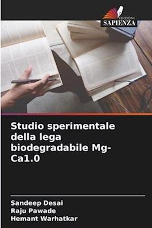 Studio sperimentale della lega biodegradabile Mg-Ca1.0