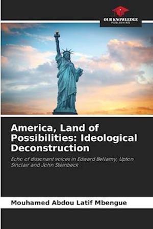America, Land of Possibilities: Ideological Deconstruction