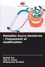 Maladies bucco-dentaires : Classement et stadification