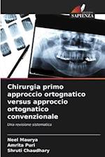 Chirurgia primo approccio ortognatico versus approccio ortognatico convenzionale