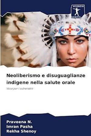 Neoliberismo e disuguaglianze indigene nella salute orale