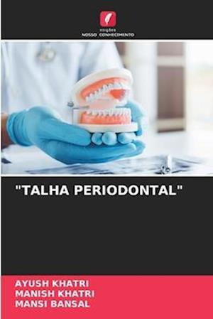 "TALHA PERIODONTAL"