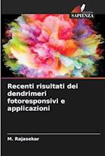 Recenti risultati dei dendrimeri fotoresponsivi e applicazioni