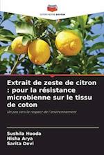 Extrait de zeste de citron : pour la résistance microbienne sur le tissu de coton