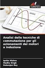 Analisi delle tecniche di commutazione per gli azionamenti dei motori a induzione