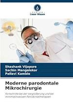 Moderne parodontale Mikrochirurgie