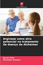 Arginase como alvo potencial no tratamento da doença de Alzheimer