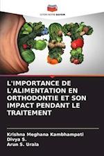 L'IMPORTANCE DE L'ALIMENTATION EN ORTHODONTIE ET SON IMPACT PENDANT LE TRAITEMENT