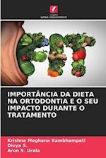 IMPORTÂNCIA DA DIETA NA ORTODONTIA E O SEU IMPACTO DURANTE O TRATAMENTO