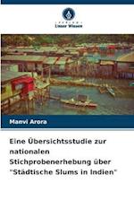 Eine Übersichtsstudie zur nationalen Stichprobenerhebung über "Städtische Slums in Indien"