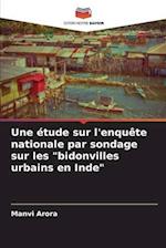 Une étude sur l'enquête nationale par sondage sur les "bidonvilles urbains en Inde"