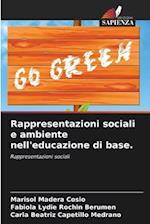 Rappresentazioni sociali e ambiente nell'educazione di base.