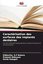 Caractérisation des surfaces des implants dentaires