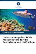 Untersuchung des SVM-Klassifikators für die Bewertung von Haifischen