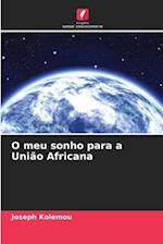 O meu sonho para a União Africana