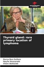 Thyroid gland: rare primary location of lymphoma