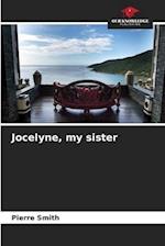 Jocelyne, my sister