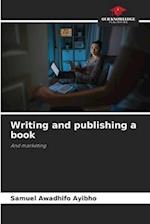 Writing and publishing a book
